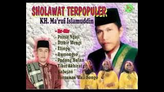 Sholawat Terpopuler _ K.H Ma'ruf Islamudin