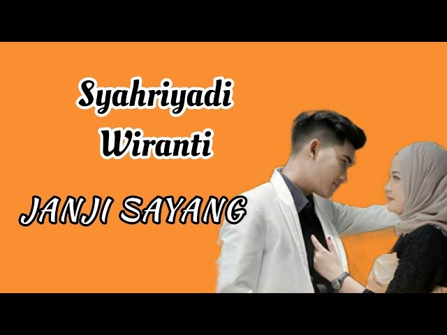 Syahriyadi Ft Wiranti - Janji Sayang  | (Lirik) class=