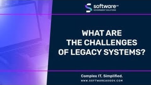 What Are The Challenges Of Legacy Systems?
