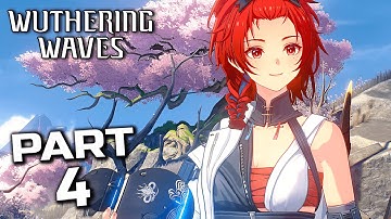 Wuthering Waves - Gameplay Walkthrough Part 4 (No Commentary)