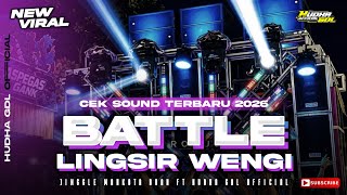 DJ BATTLE LINGSIR WENGI | MIDDLE TJAP NGROWAK CEK SOUND TERBARU 2026