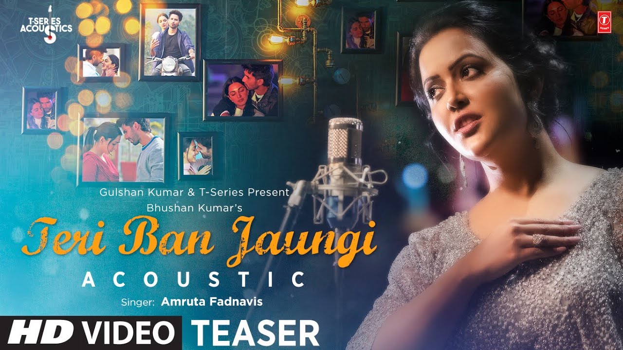 love songs from the 50s SONG TEASER:Teri Ban Jaungi - Acoustic | Amruta Fadnavis | Video Releasing On 5 August 2019