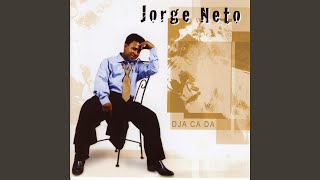 Video thumbnail of "Jorge Neto - Dja ca da"