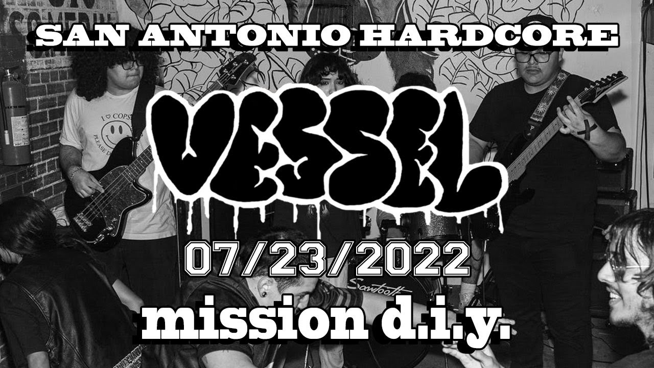 Vessel - 7-23-2022 @ Mission DIY - On Air