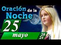 ORACIÓN DE LA NOCHE CATÓLICA de hoy🕯️ Sábado 25 de Mayo de 2024 🕯️ Caballeros de la Virgen