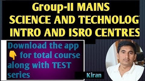 Group 2 mains science and technology/space program intro&ISRO centres @Mahathiacademy