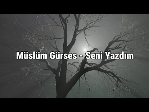 Müslüm Gürses - Seni Yazdım (Lyrics,Sözler)