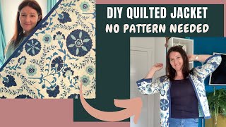 DIY QUILTED JACKET  No Pattern Required, Beginner Sewing Friendly