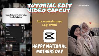 CARA EDIT TEMPLATE CAPCUT 'HAPPY MOTHER'S DAY' Ibu Terhebatku lagi trend