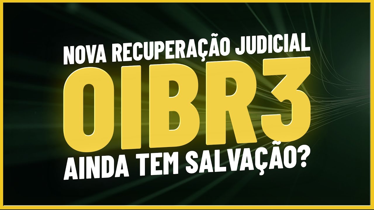 OIBR3 AINDA TEM SALVAÇÃO? SITUAÇÃO ATUAL DA OIBR3 | OIBR3 2023