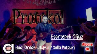 Esertepeli Oğuz - Hadi Ordan Edepsiz / Salla ( Potpuri )  #aşkprodüksiyon #yeni #esertepelioğuz Resimi