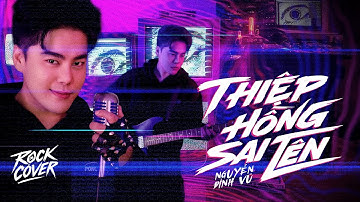 THIỆP HỒNG SAI TÊN - NGUYỄN ĐÌNH VŨ | NGUYỄN THÀNH ĐẠT x LƯƠNG GIA HÙNG | ROCK COVER