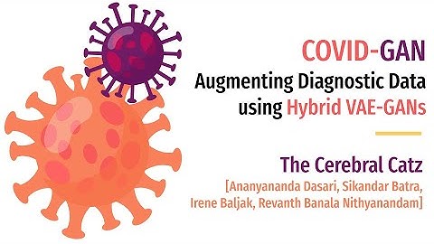 COVID-GAN - Augmenting COVID-19 Diagnostic Data using Hybrid VAE-GANs