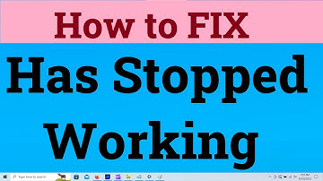 How to Fix  Has Stopped Working  Errors in Windows 10 & Windows 11 {Simple FIX}