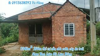 Nhà vườn ven Đà Lạt_1340m² sẵn 200m thổ cư nhà cấp 4 và vườn cây ăn trái Thị Trấn Nam Ban_0915638592