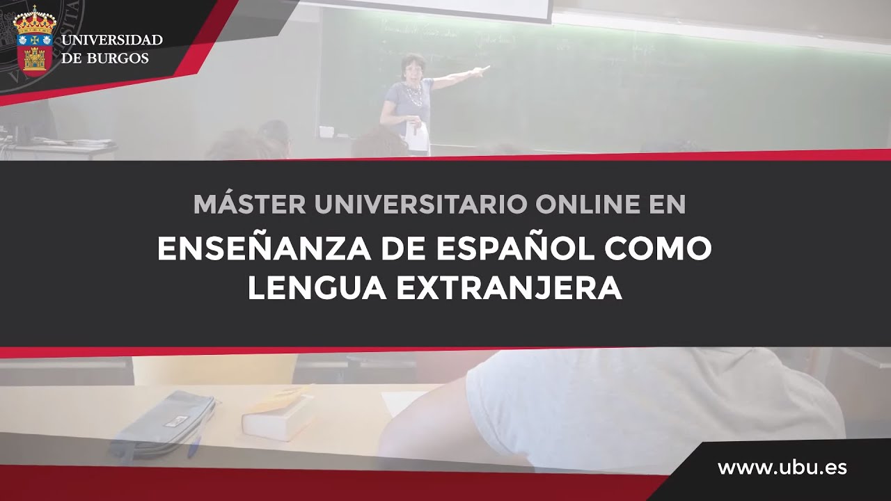 Molesto carpintero silencio Máster Universitario en Enseñanza de Español como Lengua Extranjera.  Universidad de Burgos - YouTube