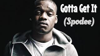 Gotta Get It - Spodee (Official Audio)