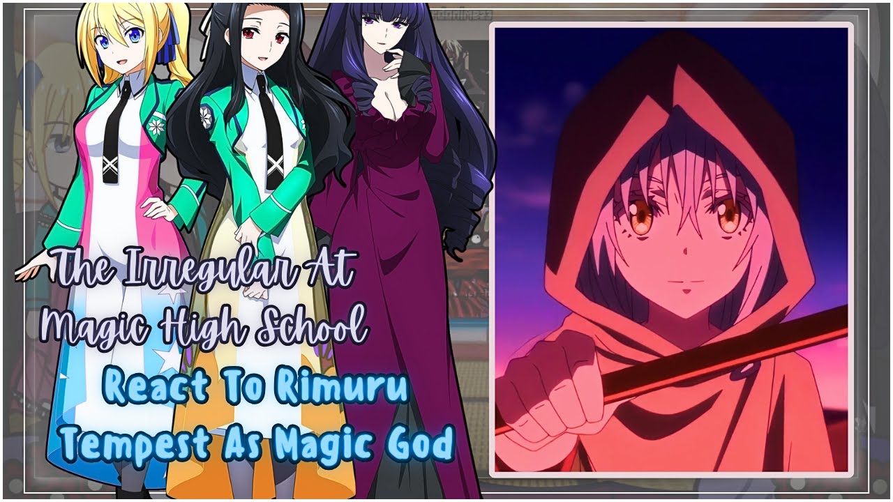 The Irregular At Magic High School React To Rimuru Tempest || Gacha Reaction
