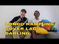 FEAT LONDO KAMPUNG BELAJAR BAHASA INGGRIS DAN COVER LAGU DARLING