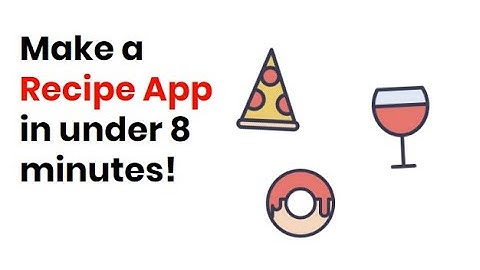 Build a Recipe App in Under 8 Minutes