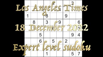 Sudoku solution – Los Angeles Times sudoku 18 December 2022 Expert level