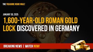 1,600 Year-Old Roman Gold Lock Discovered in Germany