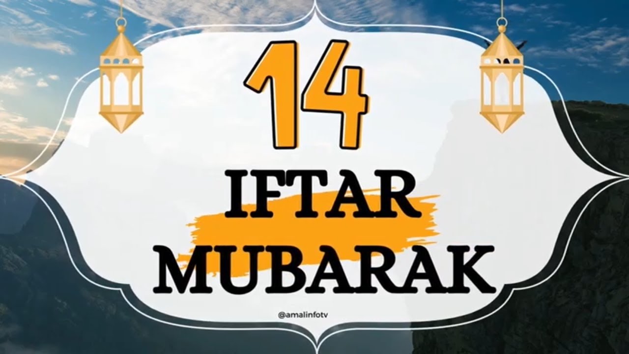 Ramzan Ki 14 Iftar Status - 14 Iftar Mubarak Status | Amal Info TV