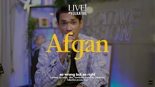 Afgan - so wrong but so right. (Accoustic Version) | LIVE! at Folkative