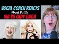 Vocal Coach Reacts to Sia Vs Lady Gaga VOCAL BATTLE