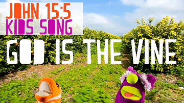 GOD IS THE VINE | John 15 5 Song for Kids | I am the Vine You are the Branches for Children