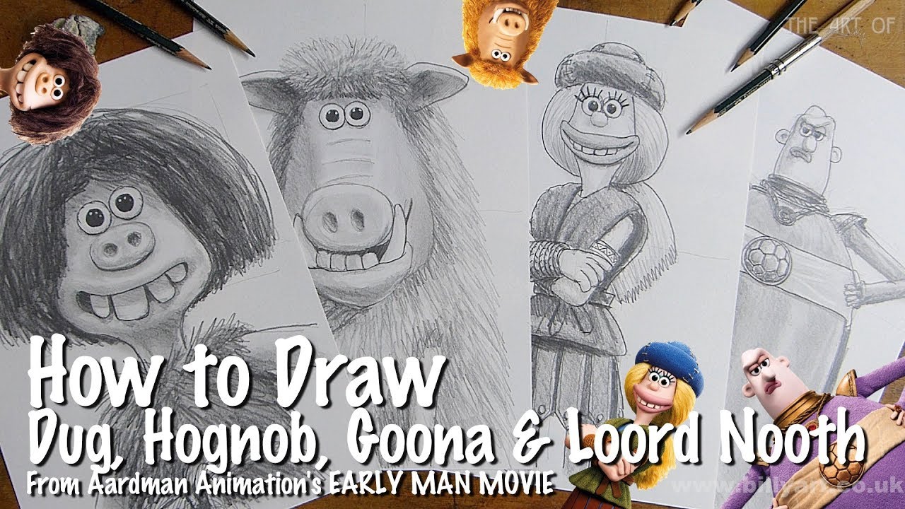 How To Draw Dug Hognob Goona And Lord Nooth From The Early Man Aardman Animation Movie Youtube How To Draw Dug Hognob Goona And Lord Nooth From The Early Man Aardman Animation Movie Youtube