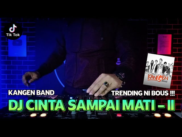 DJ CINTA SAMPAI MATI 2 - KANGEN BAND VIRAL FYP REMIX TERBARU FULL BASS 2022 class=