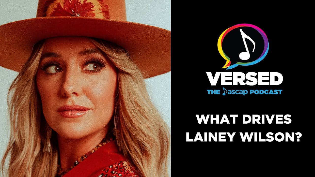 What Drives Lainey Wilson? VERSED The ASCAP Podcast EP 36 YouTube