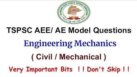 #tspsc  #telanganajobs TSPSC AEE/AE MODEL QUESTIONS : Engineering Mechanics #vidyatv #civiljobs