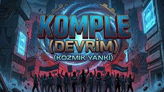 Komple  - Devrim Kozmik Yankı ( Kütahya RAP)