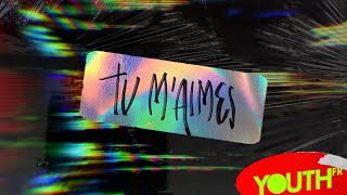 Video thumbnail of "Tu m'aimes [Vidéo paroles] | YouthFR"