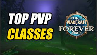 WoW Forever PVP Tier List | UPDATED