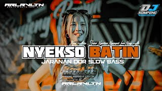 DJ Keroncong Nyekso Batin Jaranan Dor Slow Bass Arl Revolution