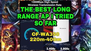 Best WIFI EXTENDER, wifi Access point, router/ Mobile Legends ping & range test w/ Comfast CF-WA350.