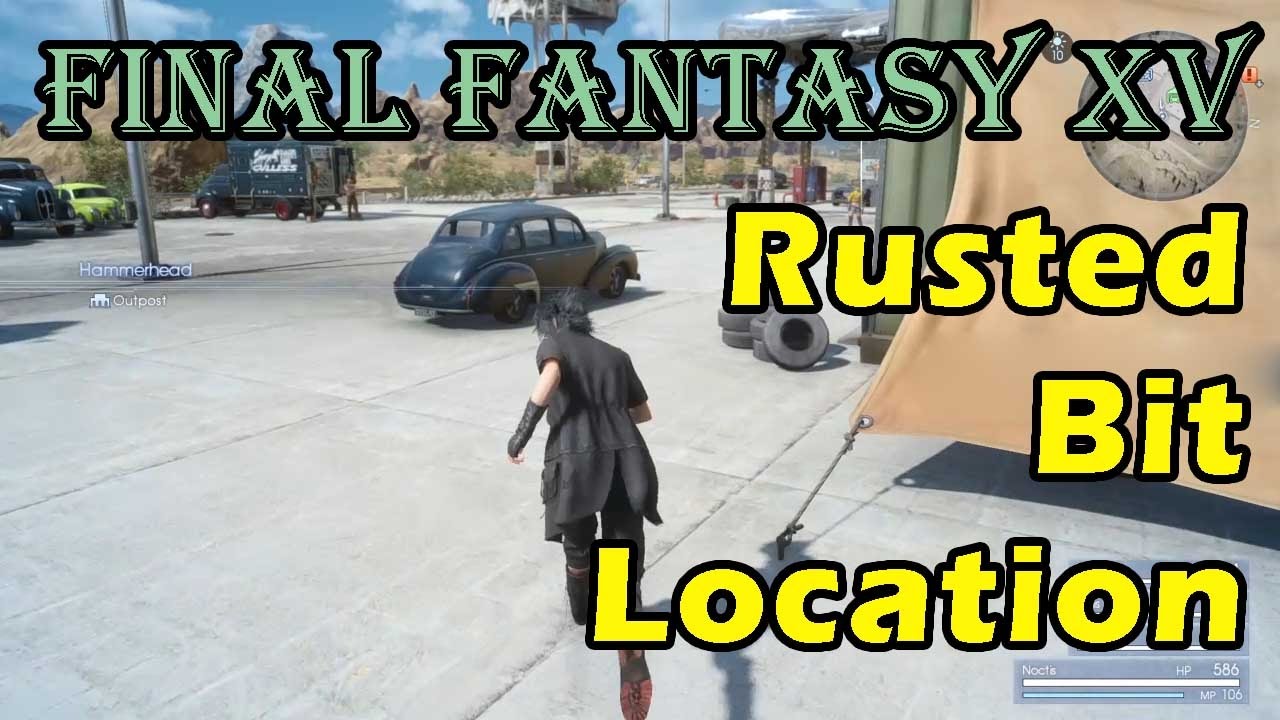 Rusted Bit Location Final Fantasy 15 YouTube