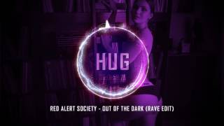 Red Alert Society - Out Of The Dark (Rave Edit)