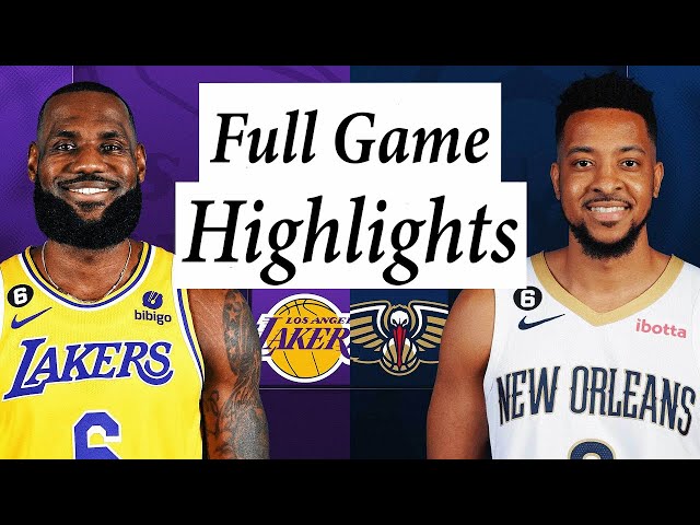 PELICANS at LAKERS, FULL GAME HIGHLIGHTS