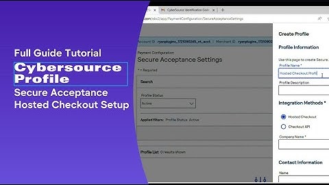 TUTORIAL: Cybersource Hosted Checkout Profile Setup 2024!