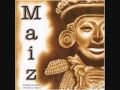 Maiz - La Raza