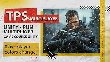 changing colors Of player #26 | TPS Multiplayer Game Development in Unity with Photon (PUN)