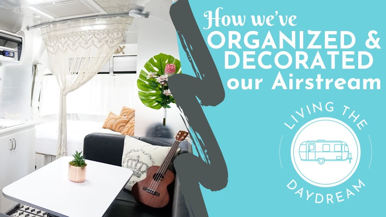 How we ORGANIZED & DECORATED our Airstream for towing | RV Tour