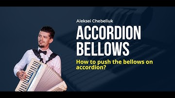 How to Push the Bellows on an Accordion | Complete Guide for Beginners