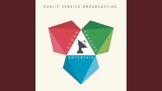 Video thumbnail of "Public Service Broadcasting - Inform - Educate - Entertain"