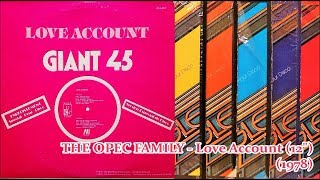 THE OPEC FAMILY - Love Account (12)(1978) Soul Disco *AVI