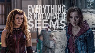Multifemale || Everything Is Not What It Seems